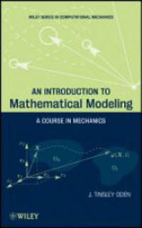 Oden - An Introduction to Mathematical Modeling: A Course in Mechanics
