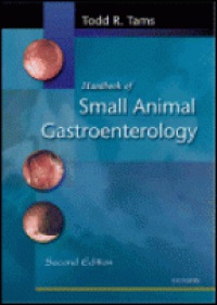 Tams T. R. - Handbook of Small Animal Gastroenterology, 2nd Edition