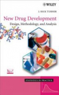 J. Rick Turner - New Drug Development: Design, Methodology, and Analysis