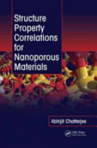 Abhijit Chatterjee - Structure Property Correlations for Nanoporous Materials