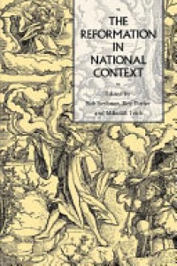 Robert Scribner , Roy Porter , Mikulas Teich - The Reformation in National Context