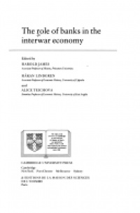 Harold James , Hekan Lindgren , Alice Teichova - The Role of Banks in the Interwar Economy