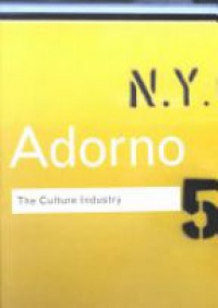 Adorno - The Culture Industry