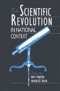 Roy Porter , Mikulas Teich - The Scientific Revolution in National Context