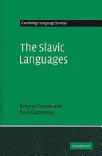 Roland Sussex - The Slavic Languages