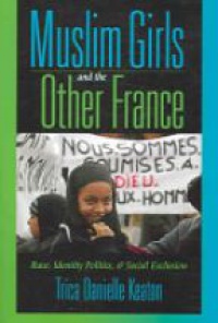 Keaton T. D. - Muslim Girls and the Other France: Race, Identity Politics