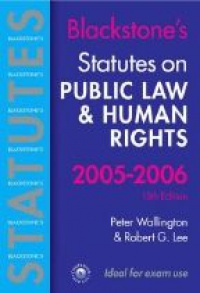 Wallington P. - Blackstone´s Statutes on Public Law &  Human Rights 2005-2006