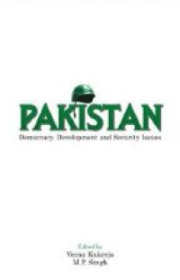 Kukreja V. - Pakistan: : Democracy, Development and Security Issues