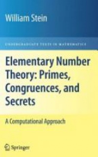 Stein - Elementary Number Theory: Primes, Congruences, and Secrets