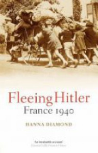 Diamond, Hanna - Fleeing Hitler
