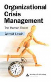 Lewis G. - Organizational Crisis management :The Human Factor
