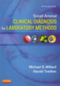 Willard M. - Small Animal Clinical Diagnosis by Laboratory Methods , 5th edition