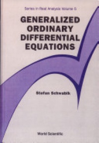 SCHWABIK S - Generalized Ordinary Differential Equations