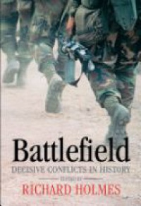 Richard Holmes, Martin Marix Evans - Battlefield