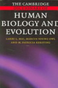 Mai L. L. - The Cambridge Dictionary of Human Biology and Evolution