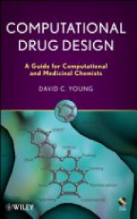 D. C. Young - Computational Drug Design: A Guide for Computational and Medicinal Chemists