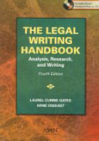 Oates L. C. - The Legal Writing Handbook: Analysis, Research, and Writing