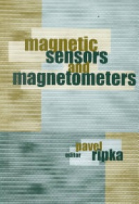 Ripka - Magnetic Sensors and Magnetometers