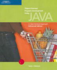 Bronson G. J. - Object-Oriented Program Development Using Java: A Class-Centered Approach (CD-ROM Included), Enhanced Edition