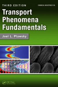 Plawsky J. - Transport Phenomena Fundamentals (Chemical Industries)