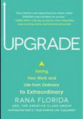 Upgrade: Taking Your Work and Life from Ordinary to Extraordinary