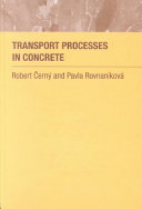 Cerny Robert, Rovnanikova Pavla - Transport Processes in Concrete