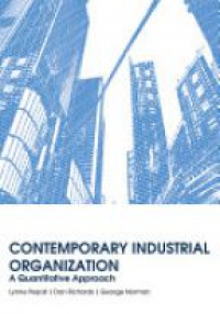 Lynne Pepall,Dan Richards,George Norman - Contemporary Industrial Organization: A Quantitative Approach