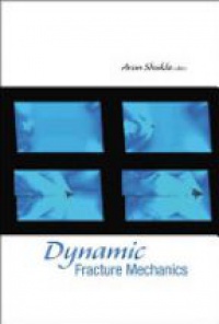 Shukla A. - Dynamic Fracture Mechanics