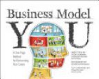 Timothy Clark,Alexander Osterwalder,Yves Pigneur - Business Model You: A One–Page Method For Reinventing Your Career