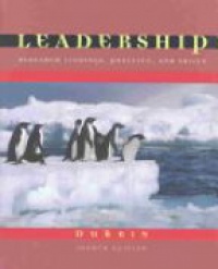 Dubrin - Leadership, Research Findings, Practice, and Skills, 4th ed.