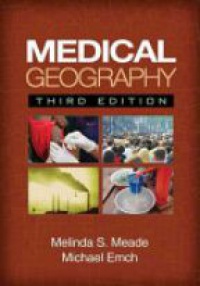 Melinda Meade,Michael Emch - Medical Geography