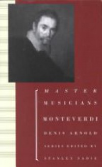 Stanley S. - Master Musicians: Monteverdi