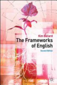 Ballard K. - The Frameworks of English