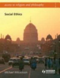 Wilcockson M. - Acces to Religion and Philosophy: Social Ethics