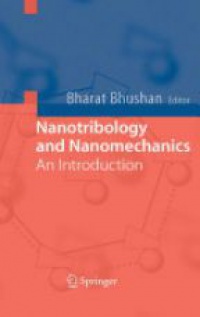 Bhushan B. - Nanotribology and Nanomechanics
