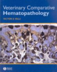 Valli V. E. - Veterinary Comparative Hematopathology