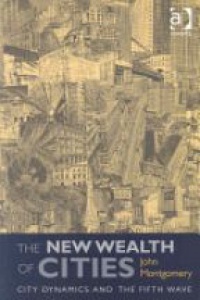Montgomery J. - The New Wealth of Cities