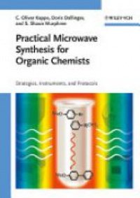 Kappe C. - Practical Microwave Synthesis for Organic Chemists