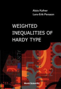 KUFNER ALOIS & PERSSON LARS-ERIK - Weighted Inequalities Of Hardy Type