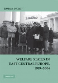 Inglot - Welfare States in East Central Europe, 1919–2004