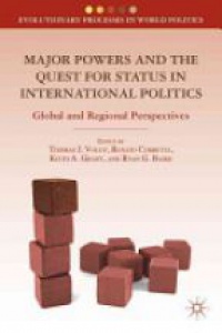 Volgy T. - Major Powers and the Quest for Status in International Politics