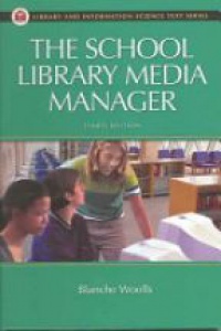 Woolls B. - The School Library Media Manager Third Edition