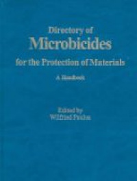 Paulus W. - Directory of Microbicides for the Protection of Materials: A Handbook