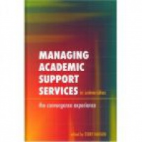 Hanson T. - Managing Academic Support Services in Universities: The Convergence Experience