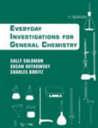 Sally Solomon,Susan Rutkowsky,Charles Boritz - Chemistry: An Everyday Approach to Chemical Investigation