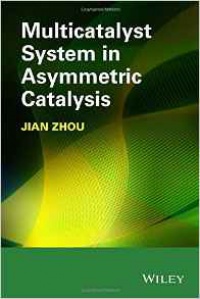 Jian Zhou - Multicatalyst System in Asymmetric Catalysis