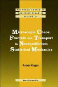 Klages Rainer - Microscopic Chaos, Fractals And Transport In Nonequilibrium Statistical Mechanics