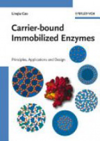 Cao - Carrier-bound Immobilized Enzymes: Principles, Application and Design