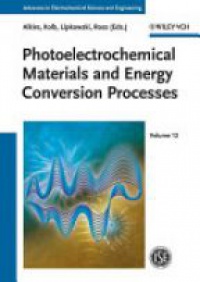 Richard C. Alkire - Photoelectrochemical Materials and Energy Conversion Processes