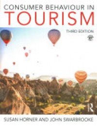 Susan Horner, John Swarbrooke - Consumer Behaviour in Tourism